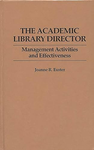Academic Library Director: Management Activities & Effectiveness