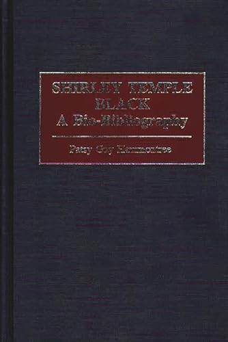 Stock image for Shirley Temple Black: A Bio-Bibliography (Popular Culture Bio-Bibliographies) for sale by Adkins Books