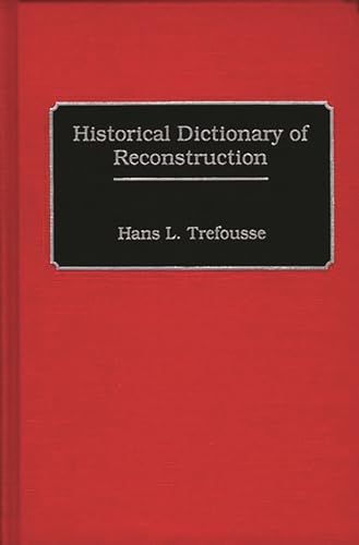 Beispielbild fr Historical Dictionary of Reconstruction zum Verkauf von Better World Books