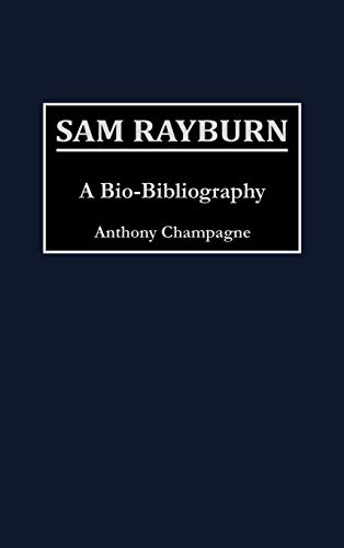 Stock image for Sam Rayburn: A Bio-Bibliography (Bio-Bibliographies in Law and Political Science) for sale by Wonder Book