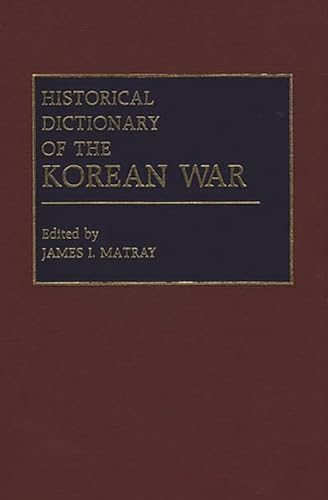 Stock image for Historical Dictionary of the Korean War for sale by WeSavings LLC