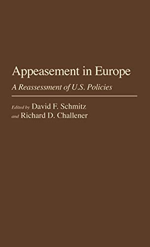 Beispielbild fr Appeasement in Europe: A Reassessment of U.S. Policies (Contributions to the Study of World History, number 18) zum Verkauf von Antiquariat Wortschatz