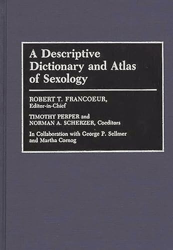9780313259432: A Descriptive Dictionary and Atlas of Sexology
