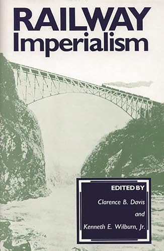 Stock image for Railway Imperialism for sale by Revaluation Books