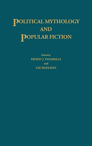 Beispielbild fr Political Mythology and Popular Fiction: (Contributions in Political Science) zum Verkauf von Ergodebooks