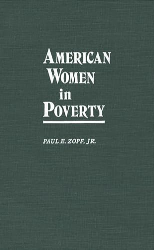 Stock image for American Women in Poverty: (Contributions in Womens Studies) for sale by suffolkbooks
