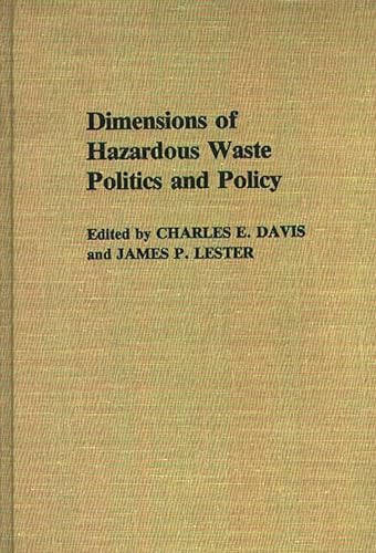 Imagen de archivo de Dimensions of Hazardous Waste Politics and Policy a la venta por Better World Books