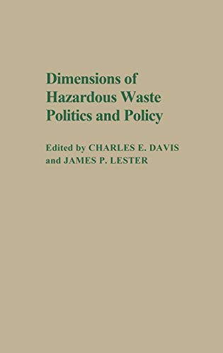 9780313259890: Dimensions of Hazardous Waste Politics and Policy: (Contributions in Political Science)
