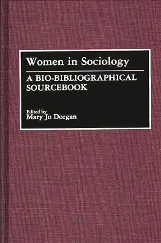 Stock image for Women in Sociology: A Bio-Bibliographical Sourcebook for sale by HPB-Red