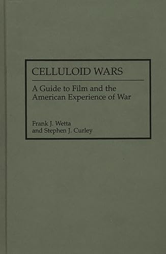 Stock image for Celluloid Wars: A Guide to Film and the American Experience of War (Research Guides in Military Studies) for sale by HPB-Red