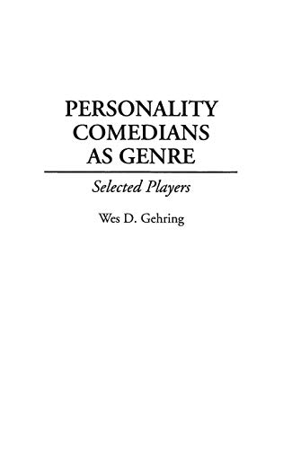 9780313261855: Personality Comedians as Genre: Selected Players (Contributions to the Study of Popular Culture)