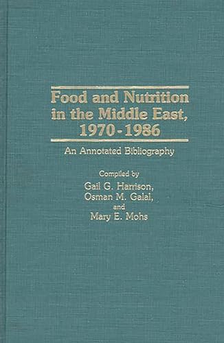 Imagen de archivo de Food and Nutrition in the Middle East, 1970-1986: a la venta por Yushodo Co., Ltd.