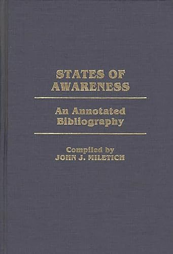 Stock image for States of Awareness: An Annotated Bibliography (Bibliographies and Indexes in Psychology) for sale by Lucky's Textbooks