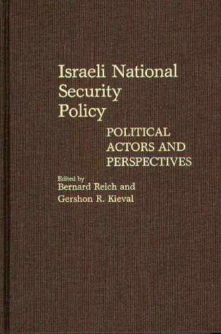 Stock image for Israeli National Security Policy: Political Actors and Perspectives. for sale by Yushodo Co., Ltd.