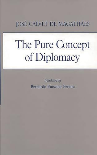 The Pure Concept Of Diplomacy (contributions In Political Science)