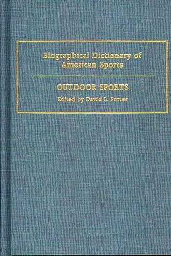 Biographical Dictionary Of American Sports. Outdoor Sports