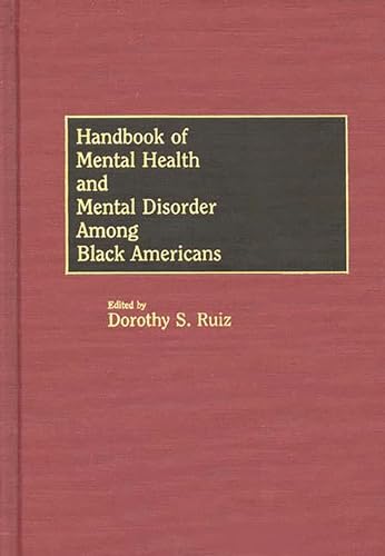 Imagen de archivo de Handbook of Mental Health and Mental Disorder Among Black Americans a la venta por suffolkbooks