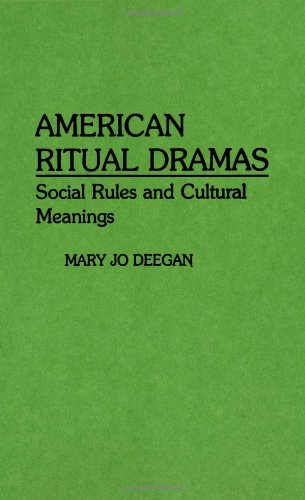 Stock image for American Ritual Dramas Vol. 76 : Social Rules and Cultural Meanings for sale by Better World Books