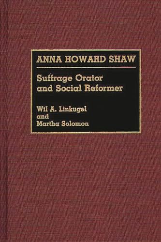 9780313263453: Anna Howard Shaw: Suffrage Orator and Social Reformer (Great American Orators)