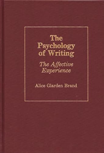 Beispielbild fr The Psychology of Writing: The Affective Experience zum Verkauf von G.J. Askins Bookseller