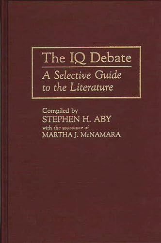 Stock image for The IQ Debate : A Selective Guide to the Literature for sale by Better World Books
