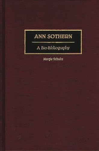Stock image for Ann Sothern: A Bio-bibliography (Bio-Bibliographies in the Performing Arts): 9 for sale by Aladdin Books