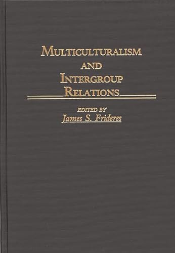 Stock image for Multiculturalism and Intergroup Relations for sale by Pomfret Street Books