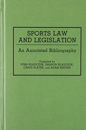 Beispielbild fr Sports Law and Legislation: An Annotated Bibliography (Bibliographies and Indexes in Law and Political Science) zum Verkauf von suffolkbooks