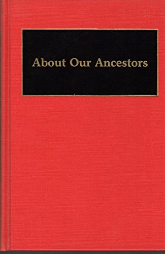 9780313265525: About Our Ancestors