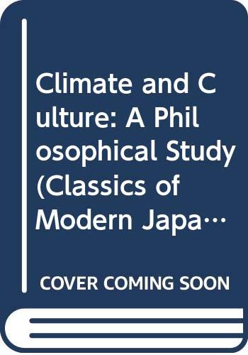 Climate and Culture: A Philosophical Study (Documentary Reference Collections) (9780313265587) by Watsuji, Tetsuro