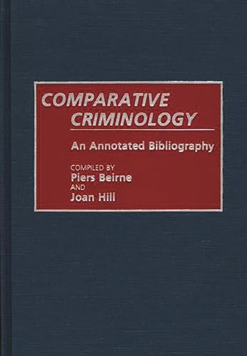 Stock image for Comparative Criminology: An Annotated Bibliography (Research and Bibliographical Guides in Criminal Justice) for sale by Lucky's Textbooks