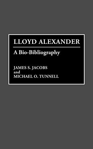 Stock image for Lloyd Alexander: A Bio-Bibliography (BIO-BIBLIOGRAPHIES IN AMERICAN LITERATURE) for sale by mountain