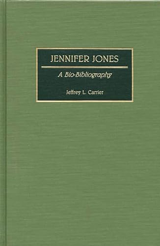 Jennifer Jones: A Bio-bibliography (bio-bibliographies In The Performing Arts)