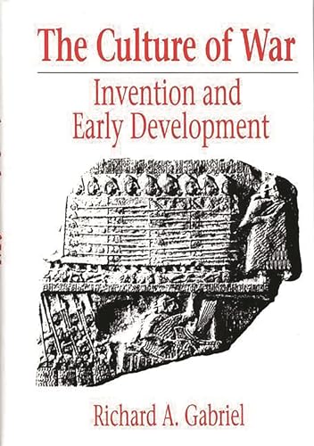 Beispielbild fr The Culture of War: Invention and Early Development (Contributions in Military Studies) zum Verkauf von Wonder Book