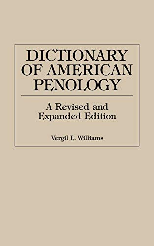 Beispielbild fr Dictionary of American Penology: A Revised and Expanded Edition zum Verkauf von POQUETTE'S BOOKS