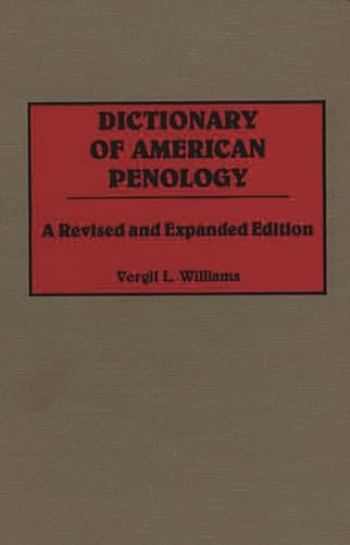 Stock image for Dictionary of American Penology: A Revised and Expanded Edition for sale by POQUETTE'S BOOKS