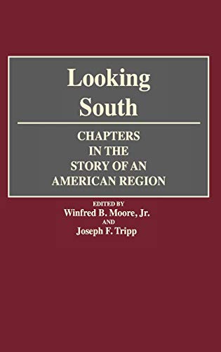 Looking South: Chapters in the Story of an American Region