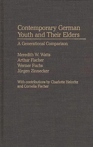 Imagen de archivo de Contemporary German Youth and Their Elders: A Generational Comparison (Contributions to the Study of Childhood and Youth) a la venta por Lucky's Textbooks