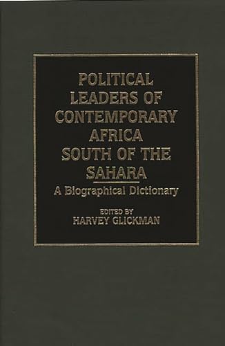 Imagen de archivo de Political Leaders of Contemporary Africa South of the Sahara: A Biographical Dictionary a la venta por suffolkbooks
