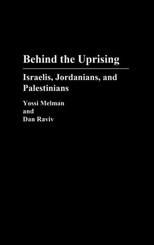 Stock image for Behind the Uprising: Israelis, Jordanians, and Palestinians (Contributions in Sociology,) for sale by Colewood Books