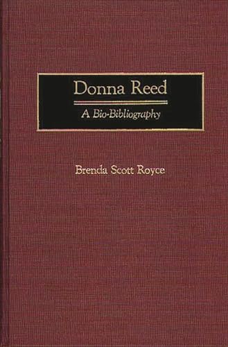 Donna Reed: A Bio-bibliography