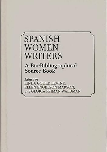 Stock image for Spanish Women Writers, A Bio-Bibliographical Source Book for sale by About Books