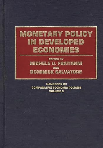 Stock image for Monetary Policy in Developed Economies (Handbook of Comparative Economic Policies 3) for sale by Zubal-Books, Since 1961