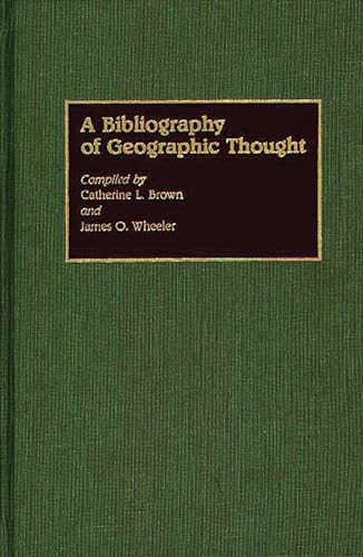 Stock image for A Bibliography of Geographic Thought for sale by Books Puddle