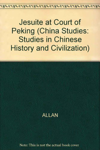9780313270444: Jesuits at the Court of Peking