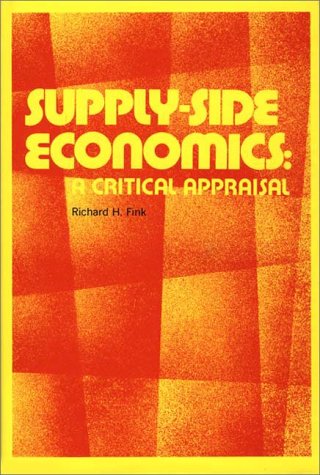 9780313270673: Supply-Side Economics: A Critical Appraisal
