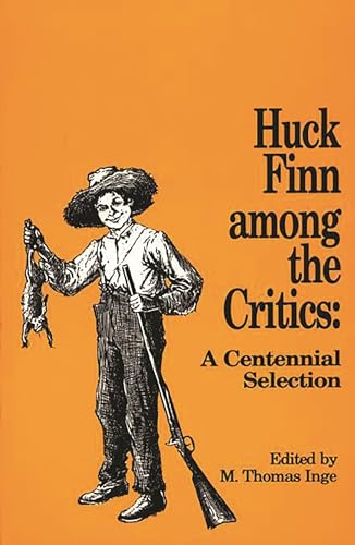 Beispielbild fr Huck Finn Among the Critics: A Centennial Selection zum Verkauf von Ammareal