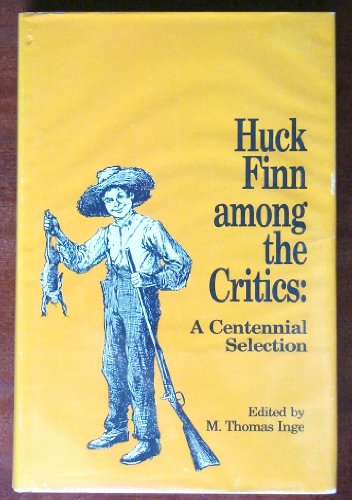 9780313270963: Huck Finn among the Critics: A Centennial Selection