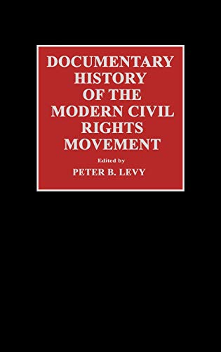 Stock image for Documentary History of the Modern Civil Rights Movement for sale by Better World Books: West