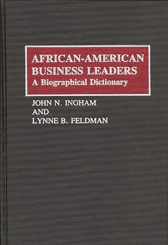 Stock image for African-American Business Leaders: A Biographical Dictionary for sale by suffolkbooks